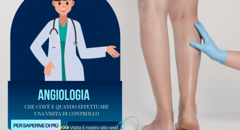 Che cos langiologia e quando effettuare una visita di controllo